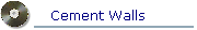 Cement Walls