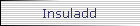 Insuladd