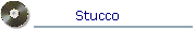 Stucco